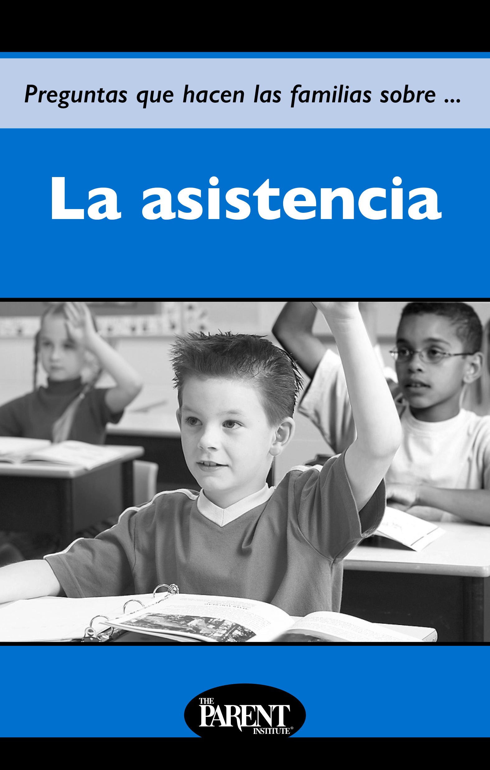 Questions Parents Ask About... Attendance (Electronic)