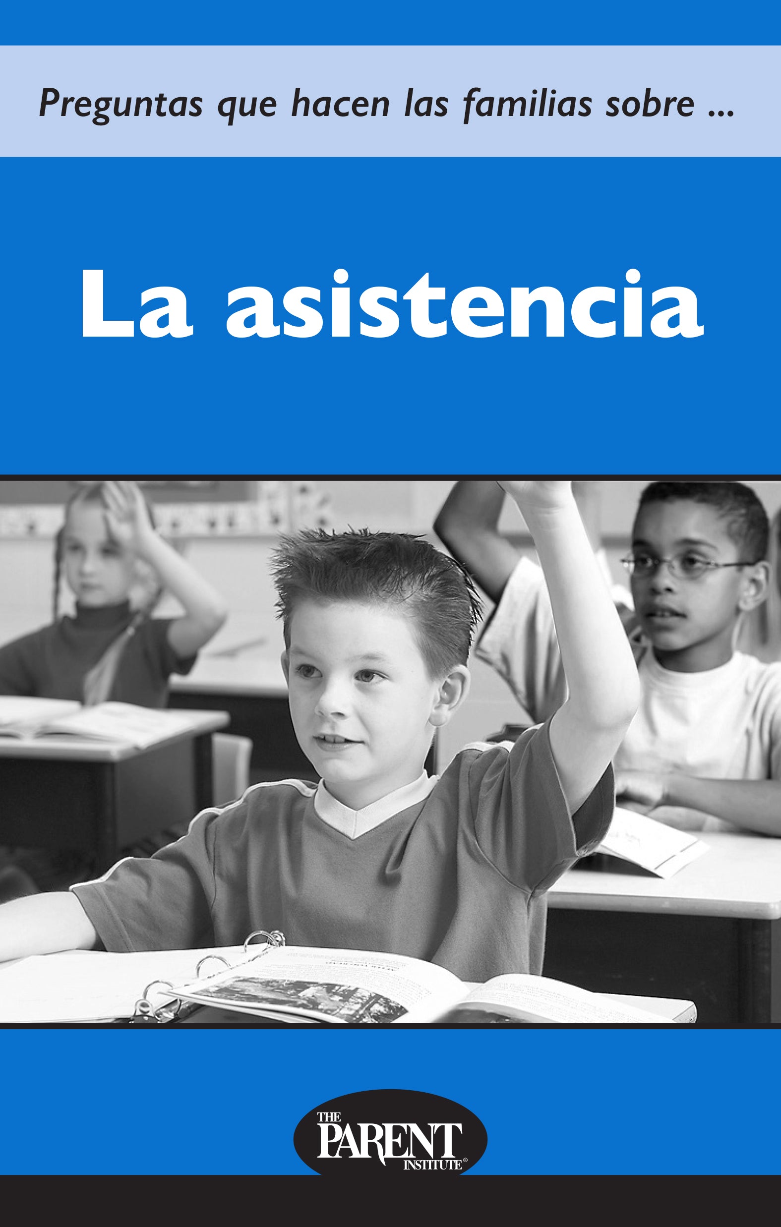 Questions Parents Ask About... Attendance