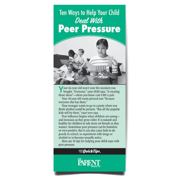 Ten Ways to Help Your Child Deal with Peer Pressure QuickTips Brochure