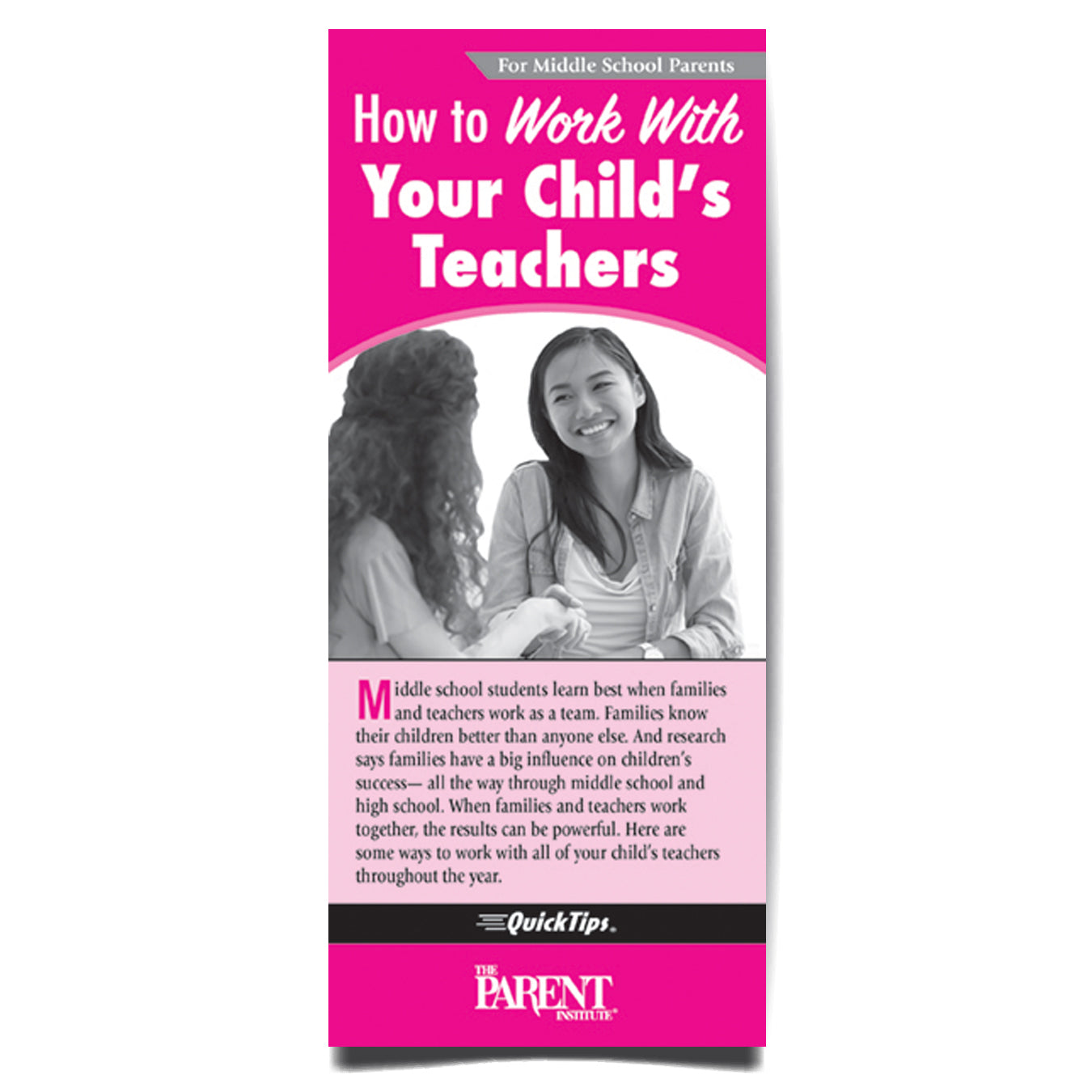 How to Work with Your Child's Teachers QuickTips Brochure for Middle School Parents and Families