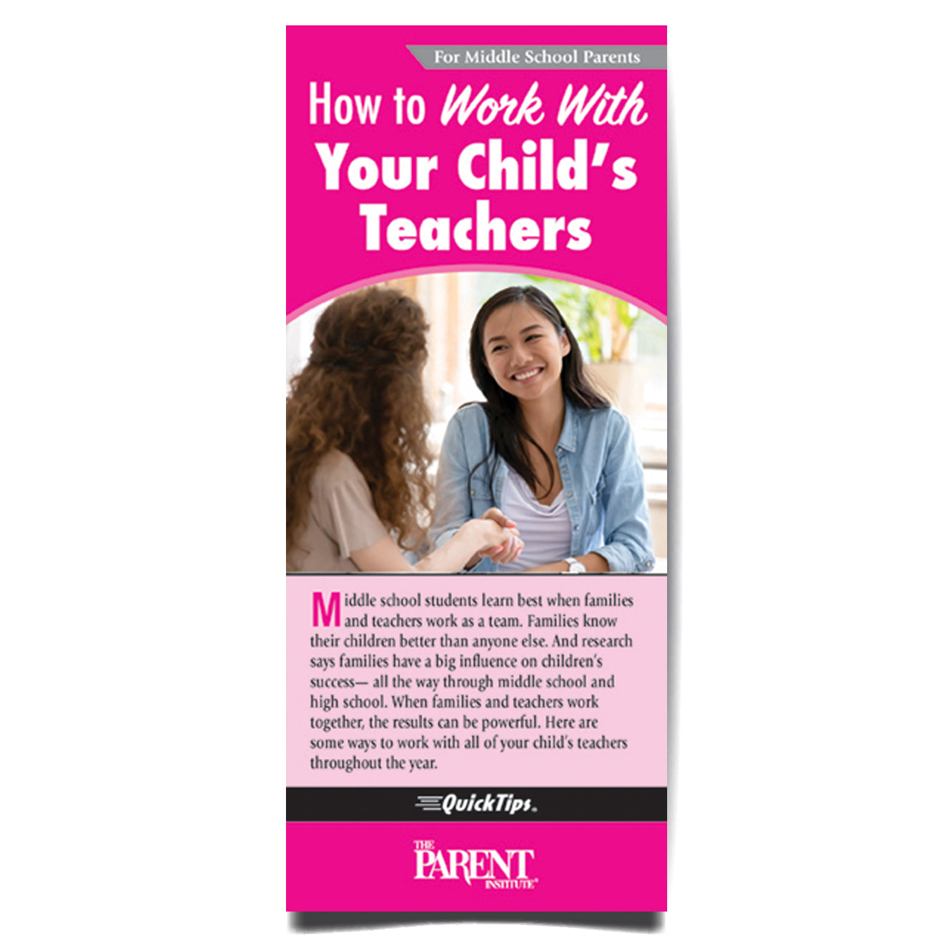 How to Work with Your Child's Teachers QuickTips Brochure for Middle School Parents and Families