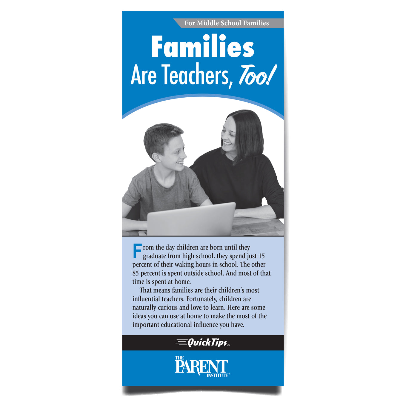 Families Are Teachers, Too! QuickTips Brochure for Middle School Parents