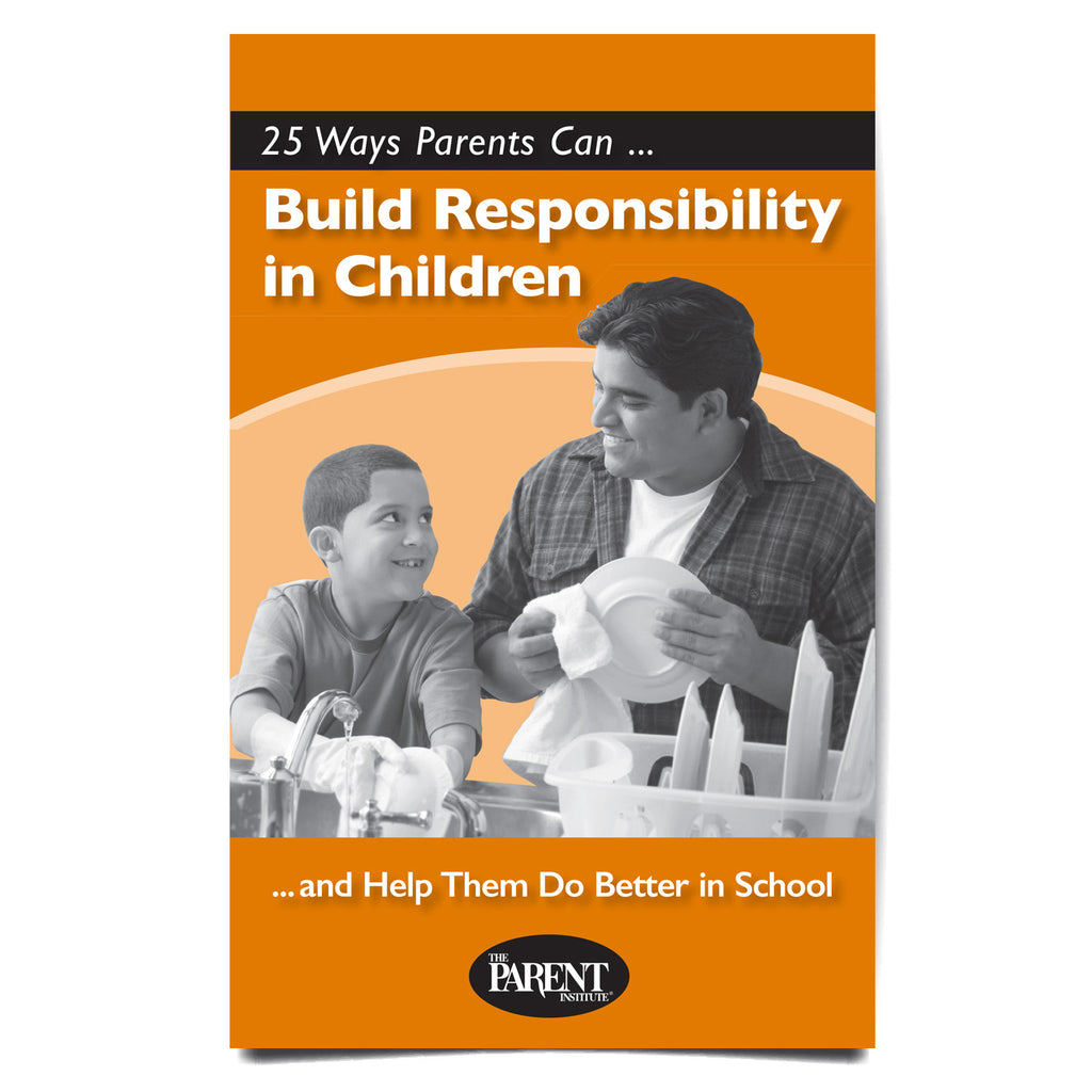 25 Ways Parents Can Build Responsibility in Children Booklet