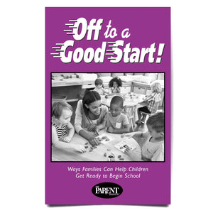 Off to a Good Start! Ways Families Can Help Children Get Ready to Begin School Booklet