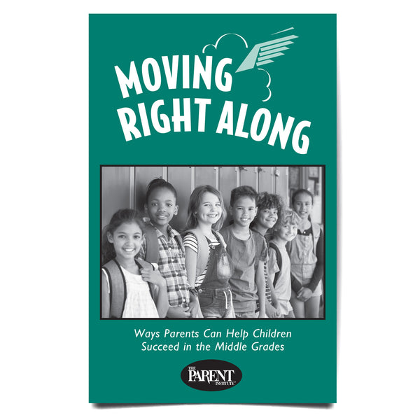 Moving Right Along: Ways Parents Can Help Children Succeed in the Middle Grades Booklet
