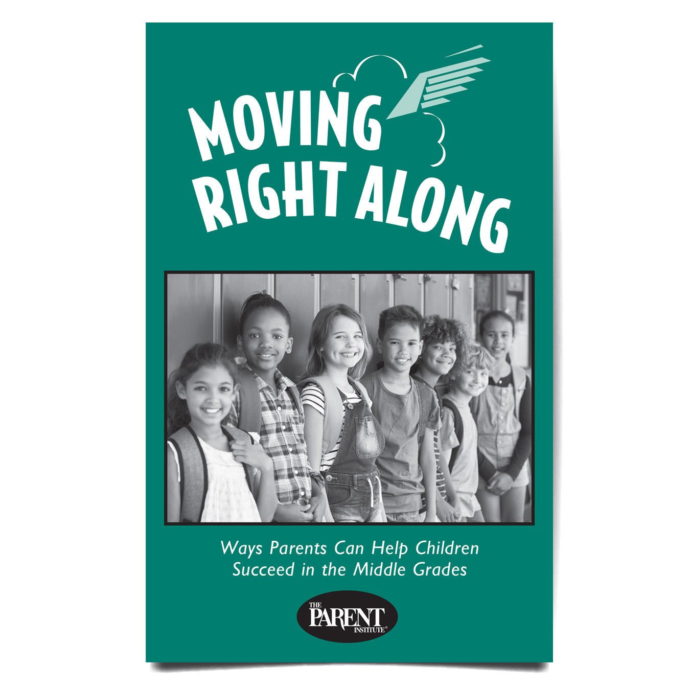 Moving Right Along: Ways Parents Can Help Children Succeed in the Middle Grades Booklet