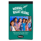 Moving Right Along: Ways Parents Can Help Children Succeed in the Middle Grades Booklet
