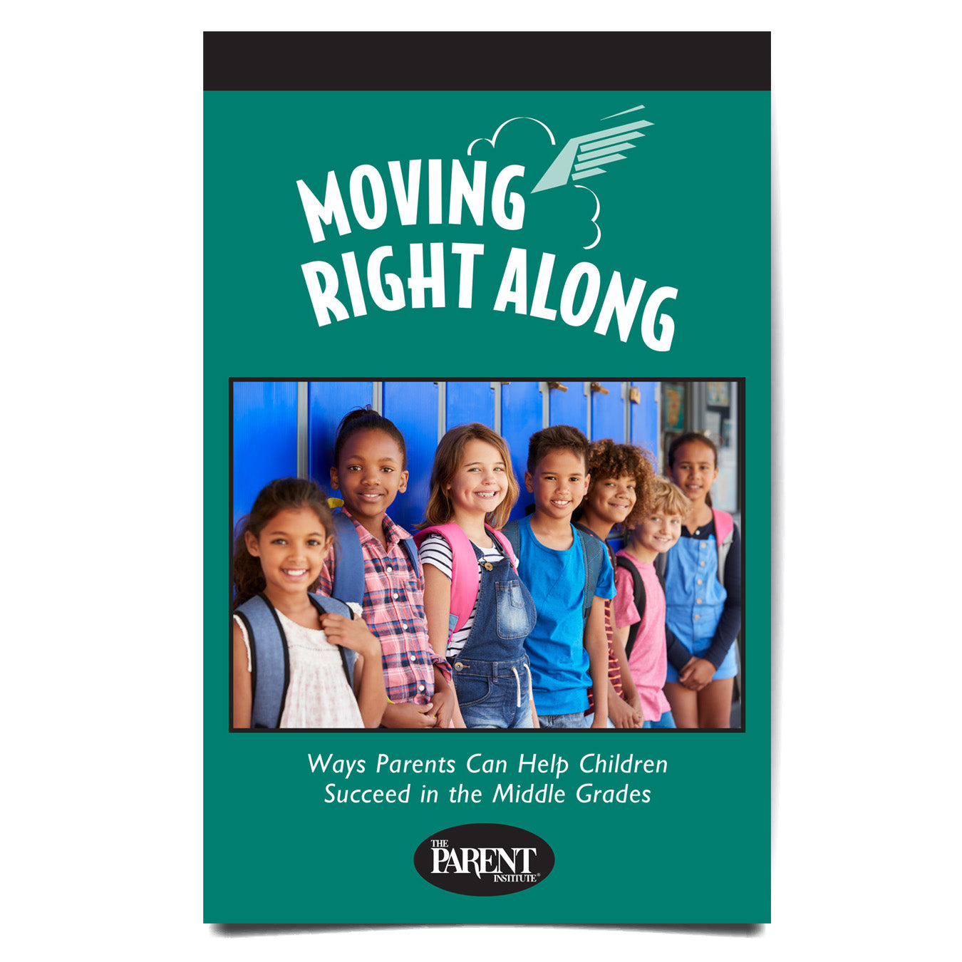Moving Right Along: Ways Parents Can Help Children Succeed in the Middle Grades Booklet