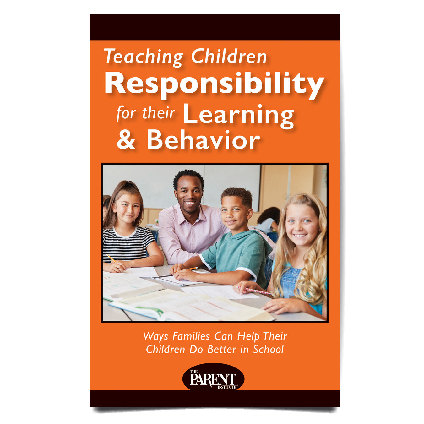 Teaching Children Responsibility for Their Learning & Behavior Booklet