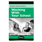 Questions Parents Ask About... Working with Your School Booklet