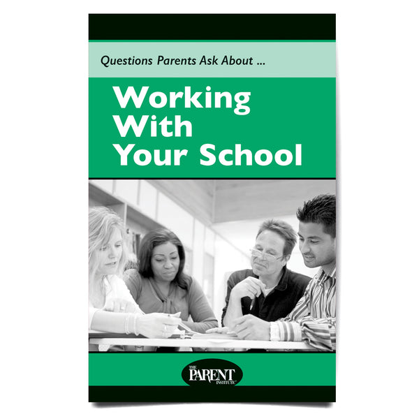 Questions Parents Ask About... Working with Your School Booklet
