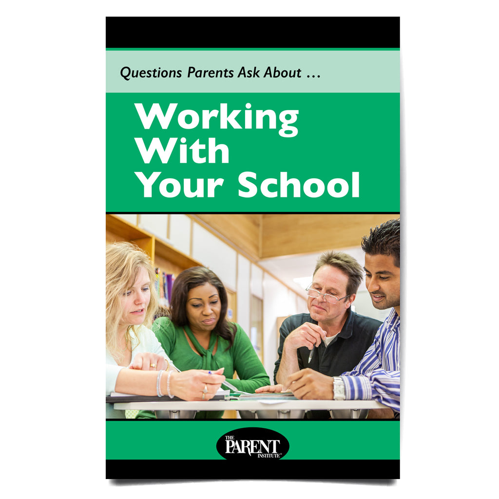Questions Parents Ask About... Working with Your School (Digital)