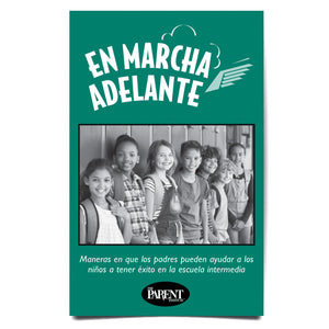 Moving Right Along: Ways Parents Can Help Children Succeed in the Middle Grades Spanish Booklet