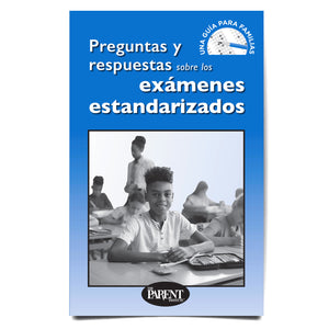 Questions and Answers About Standardized Tests Spanish Booklet