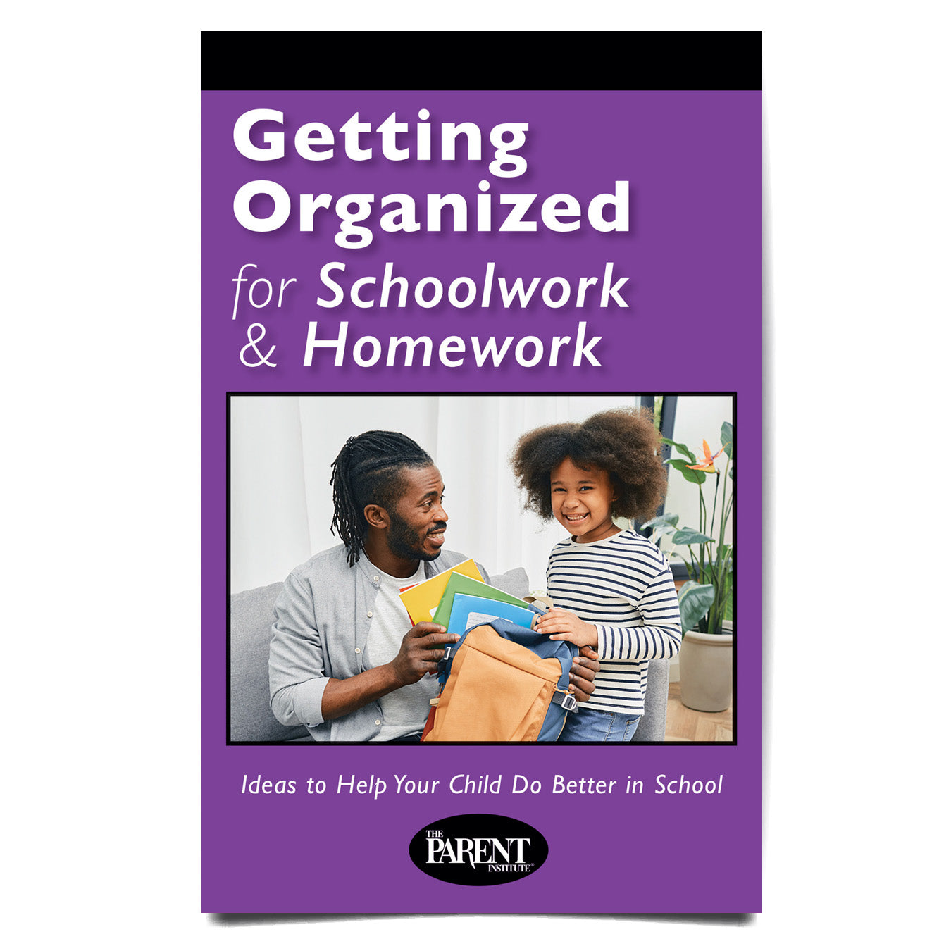 Getting Organized for Schoolwork & Homework Booklet