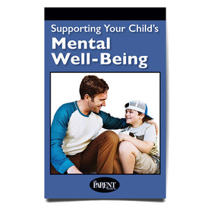 Supporting Your Child’s Mental Well-Being  Booklet