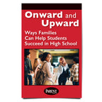 Onward and Upward: Ways Families Can Help Students Succeed in High School Booklet