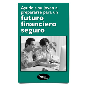 Help Your Student Prepare for a Secure Financial Future Spanish Booklet