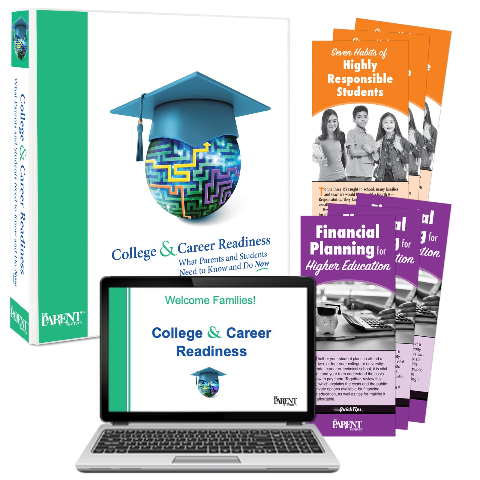 College & Career Readiness: What Parents and Students Need to Know and Do Now Resource Kit