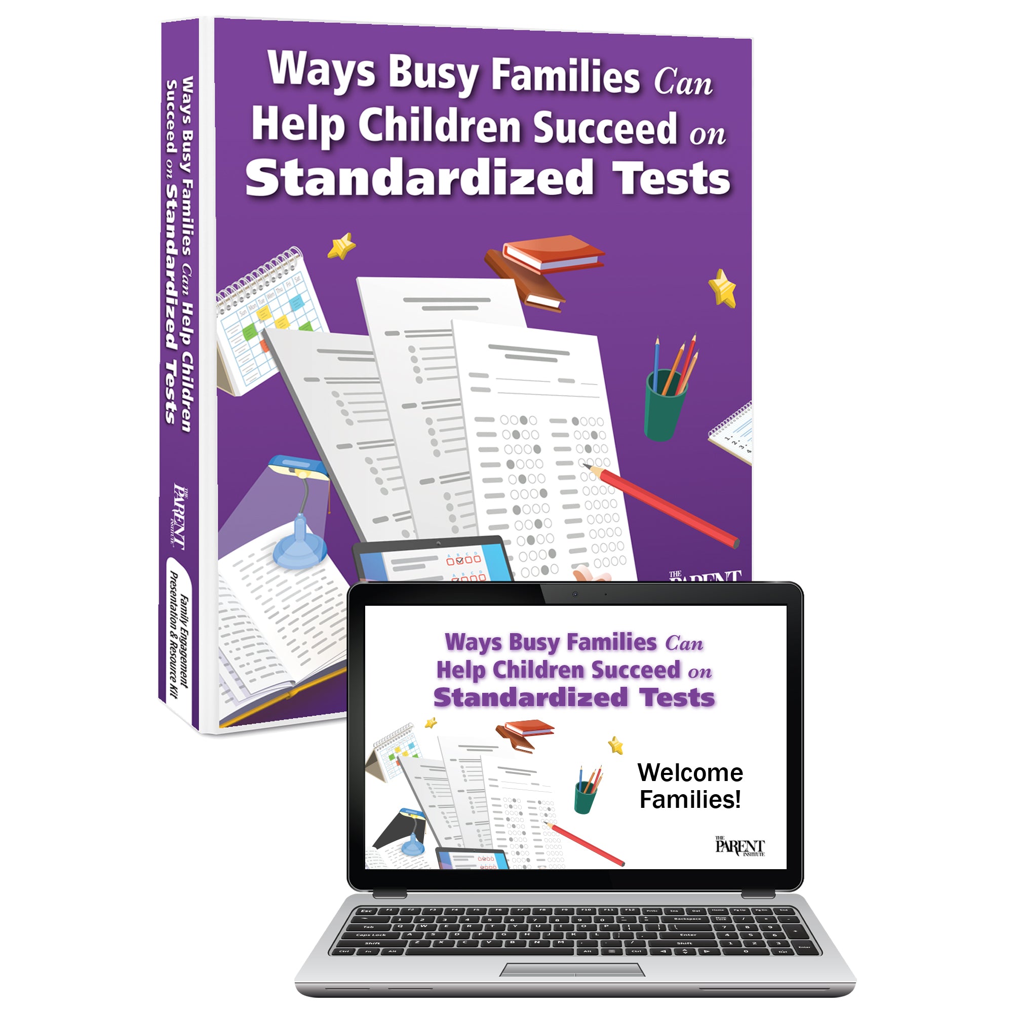 Ways Busy Families Can Help Children Succeed on Standardized Tests Resource Kit