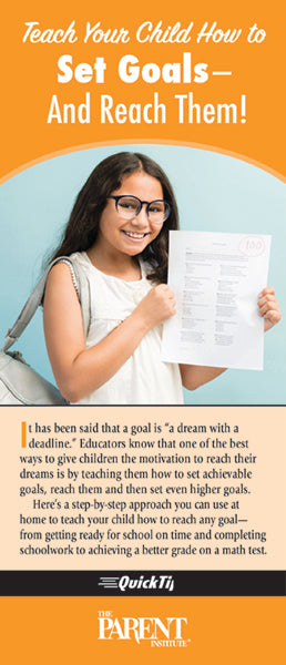 Teach Your Child How to Set Goals—and Reach Them! QuickTips Brochure for Families