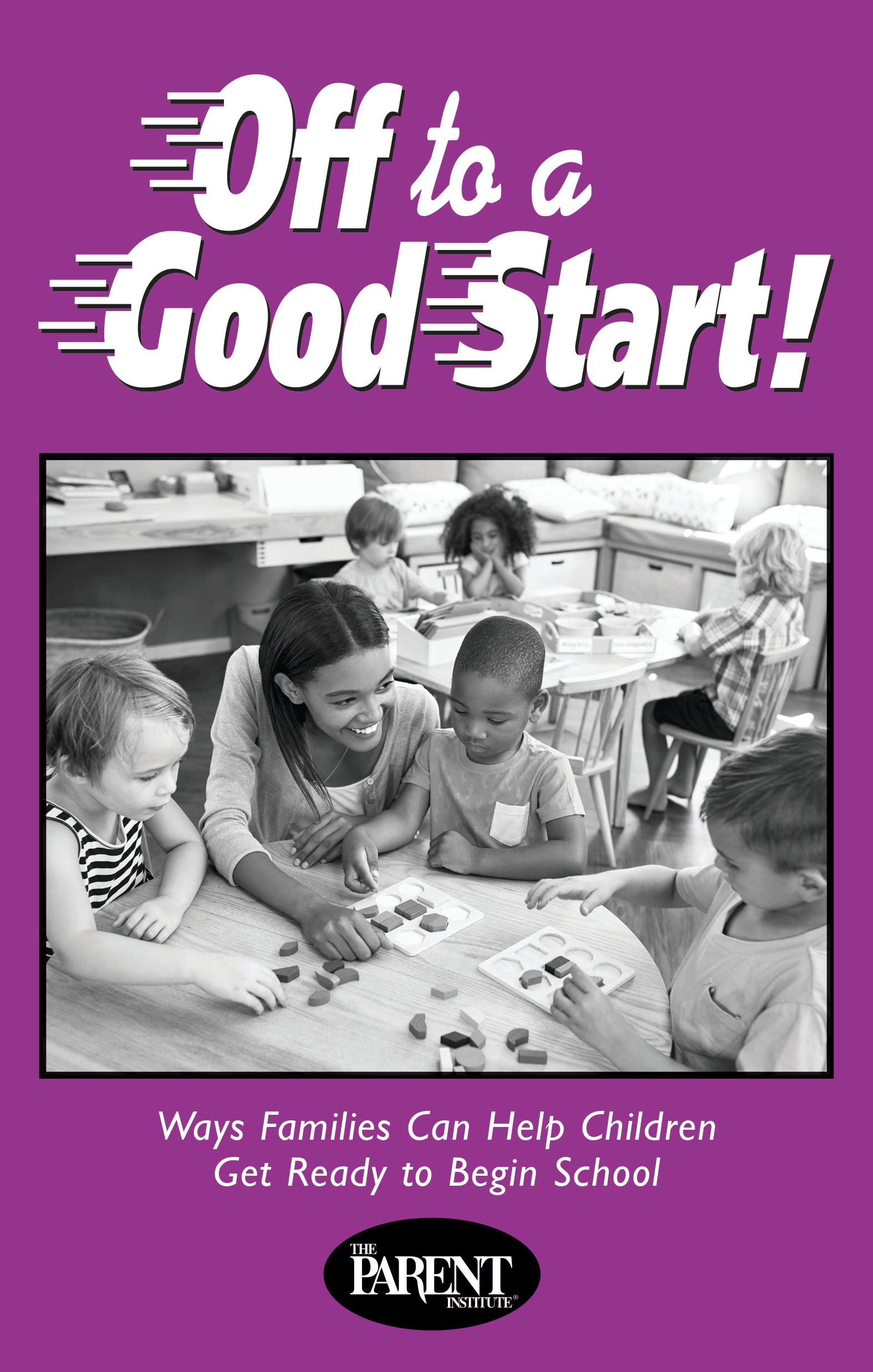 Off to a Good Start! Ways Families Can Help Children Get Ready to Begin School