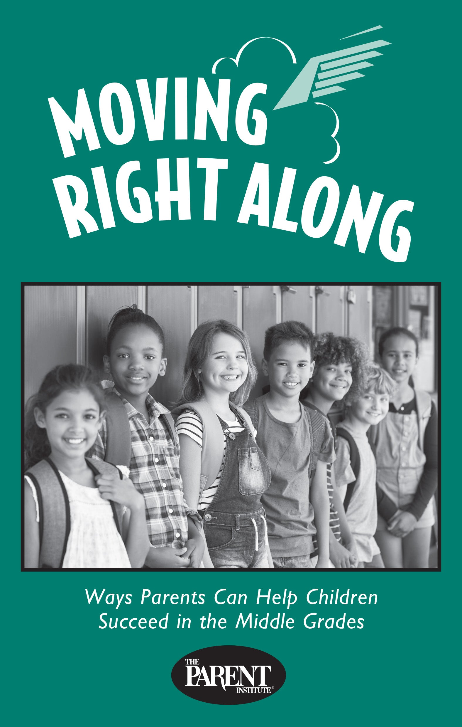 Moving Right Along: Ways Parents Can Help Children Succeed in the Middle Grades