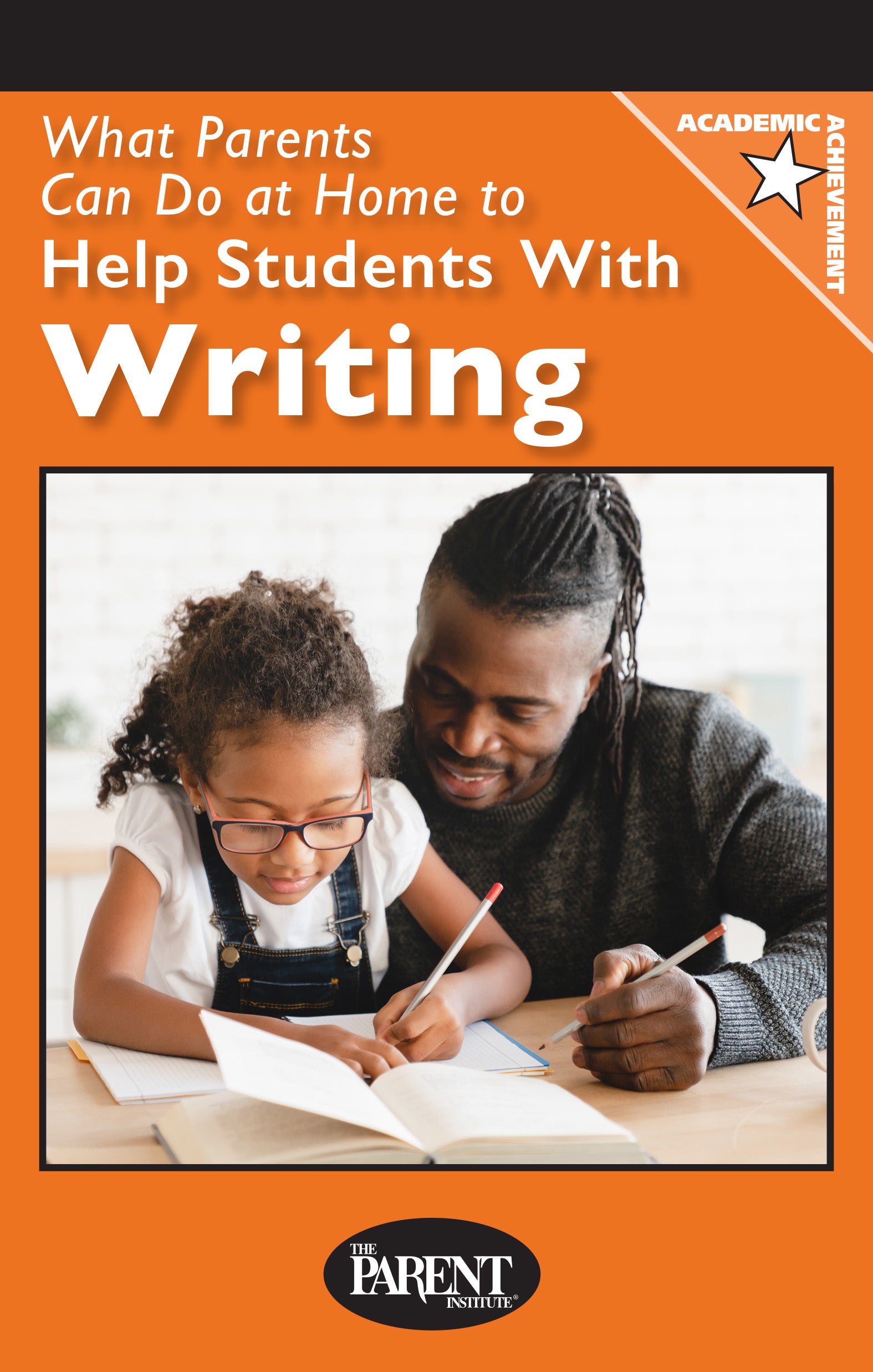 What Parents Can Do at Home to Help Students with Writing (Electronic)